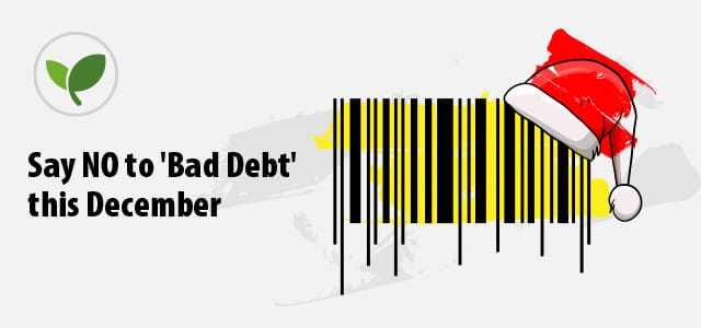 ‘BAD’ Debt – The Christmas Gift That Keeps on Taking…